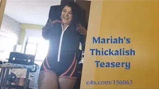 Mariah's Thickalish Teasery