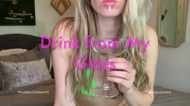 Drink from My Glass