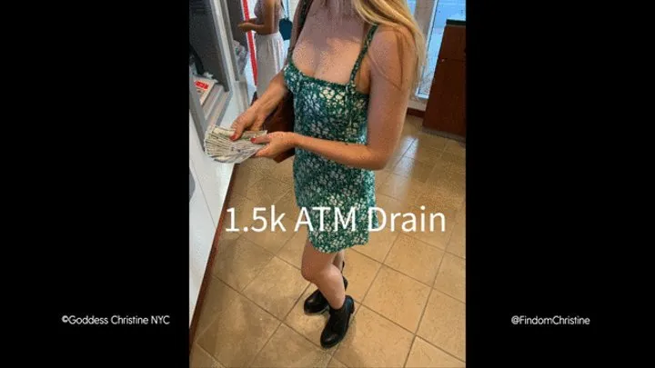 1,500 ATM Drain