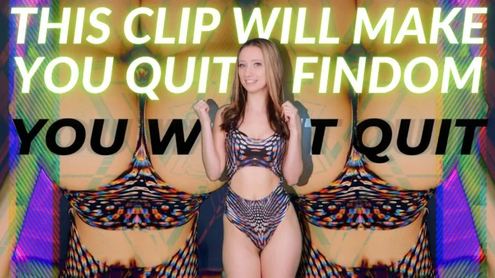 This Clip Will Make You Quit Findom