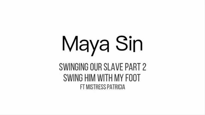 Swinging the slave with our fists and feet (With Mistress Patricia)
