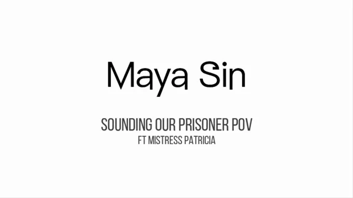 Title: Sounding our prisoner (with Mistress Patricia)