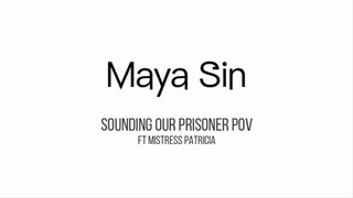 Title: Sounding our prisoner (with Mistress Patricia)