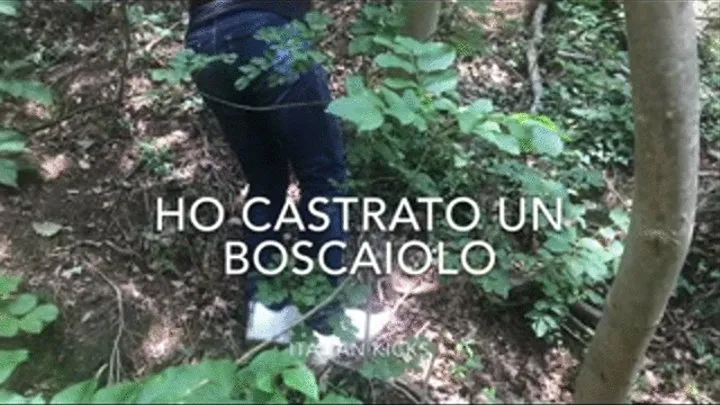 HO CASTRATO UN BOSCAIOLO vmv