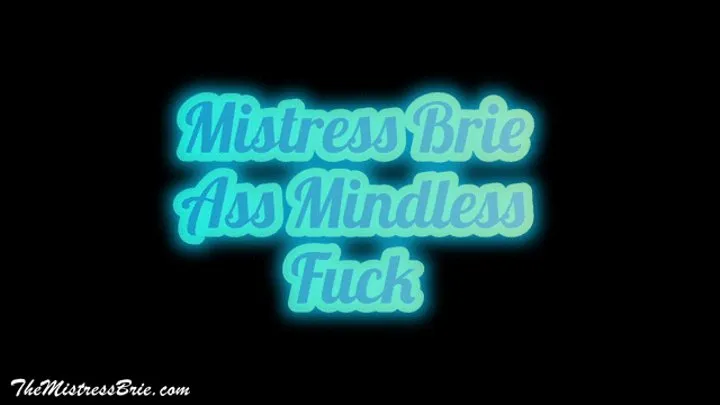 Ass Mindless Fuck