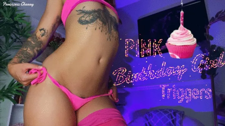 PINK Birthday Girl Triggers