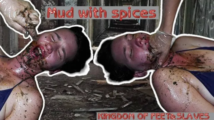 Mud with spices ( )