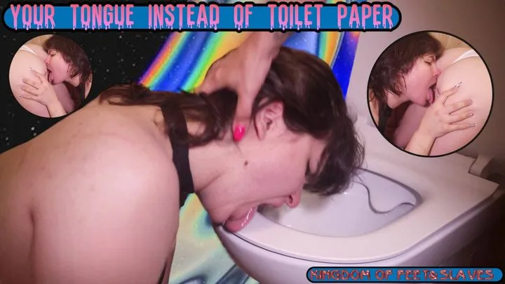 your tongue instead of toilet paper ( )