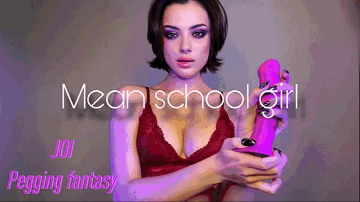 Mean school girl JOI and Pegging POV