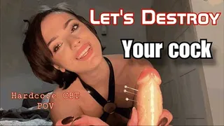 Lets Destroy your cock - Extreme CBT POV