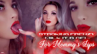 Stroking Frenzy - Milk It & CEI For Step-Mommy's Lips