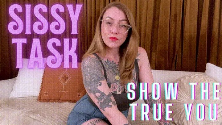 Sissy Task: Show The True You