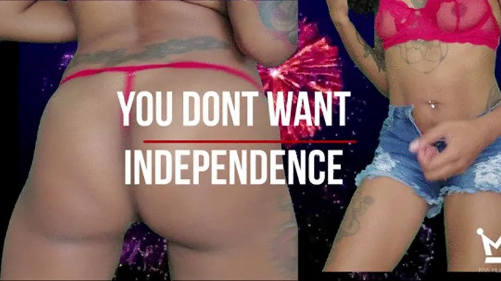 You Dont Want Independence! Ass Worship JOI 4th of July Celebration