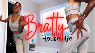 Bratty Housewife