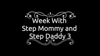 Week With Step Mommy and Step Daddy 3