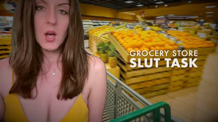 grocery store slut task