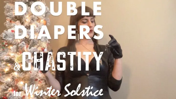 Double Diapers & Chastity for Winter Solstice