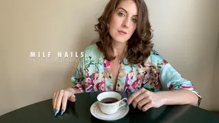 Milf Nails in the Morning