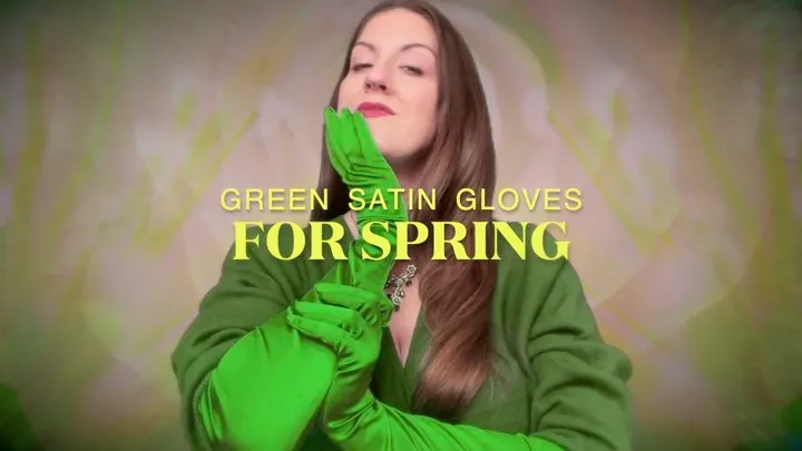 GREEN SATIN GLOVES for SPRING