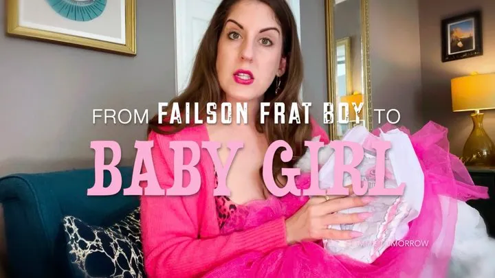 from FAILSON FRAT BOY to BABY GIRL