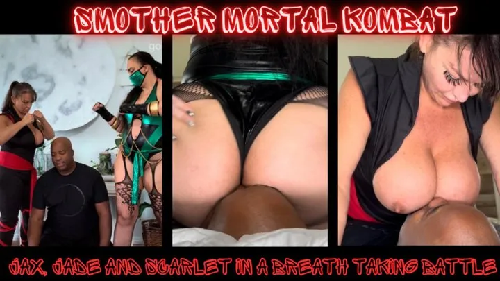 Smother Mortal Kombat: Jax, Jade and Scarlet in a Breath Taking Battle - ft: Goddess Marcy, Blaize Matrix, CT