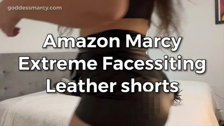 Extreme Facessiting in Leather Shorts: feat Amazon Marcy vs Cantmakemetap