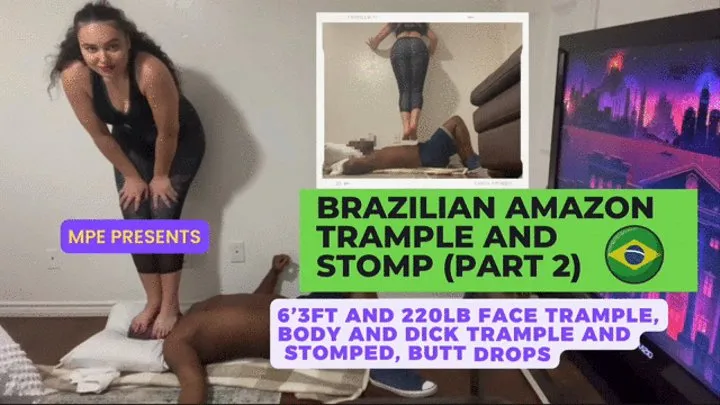 Trample and stomped by Brazilian Amazon - part2