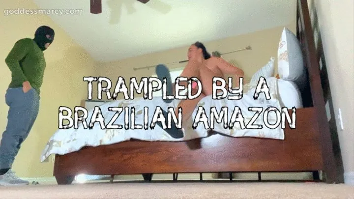 Trampled by Brazilian Amazon Marcy