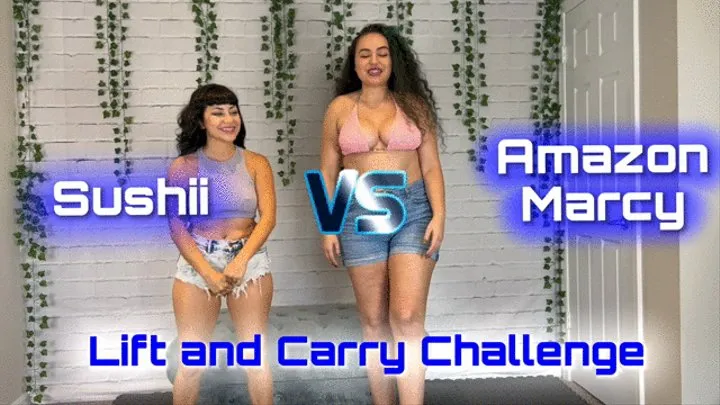 Lift and Carry Challenge - Amazon Marcy vs Sushii