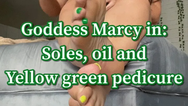 Big soles, oil, yellow and green pedicure - Goddess Marcy