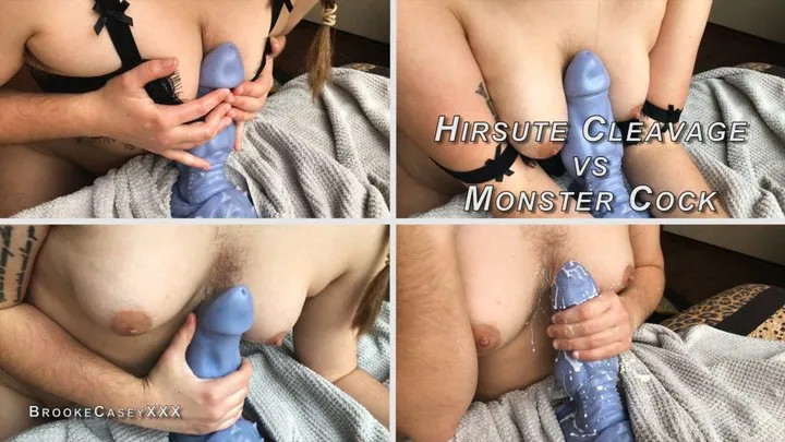 Hirsute Cleavage vs Monster Cock