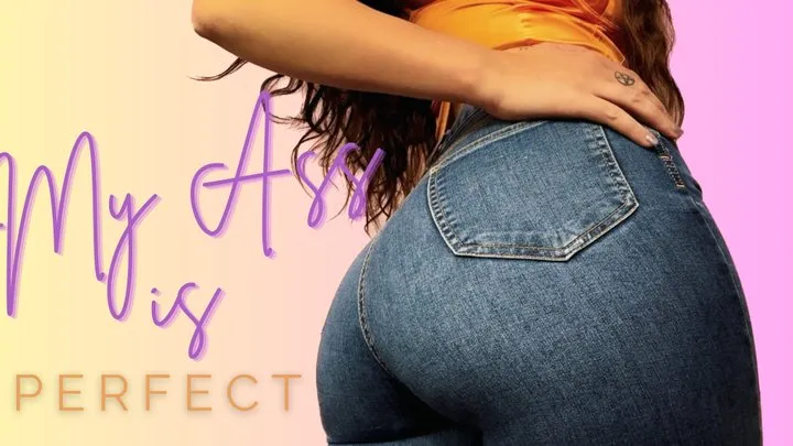 My Ass is Perfect