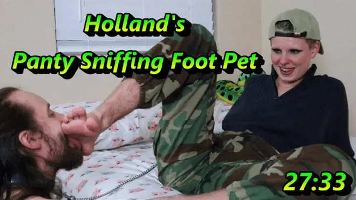 Holland's Panty Sniffing Foot Pet - (Foot and Panty Domination)