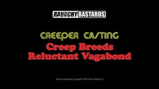 Creep Breeds Reluctant Vagabond