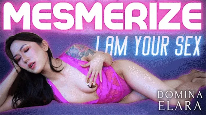 Mesmerize - I am Your Sex