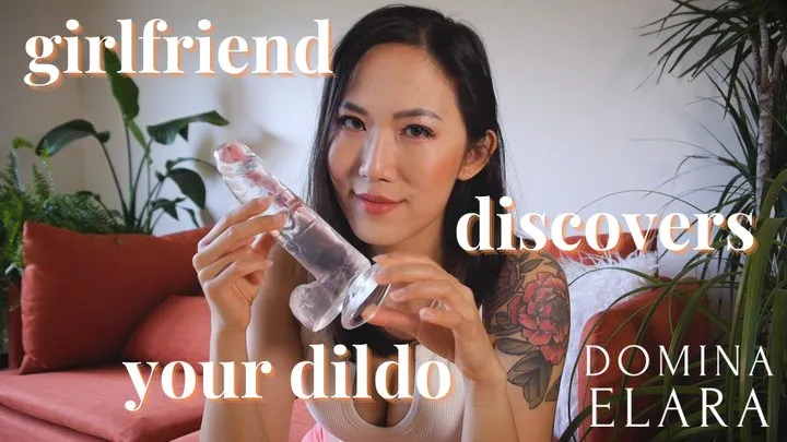 Girlfriend Discovers Your Dildo