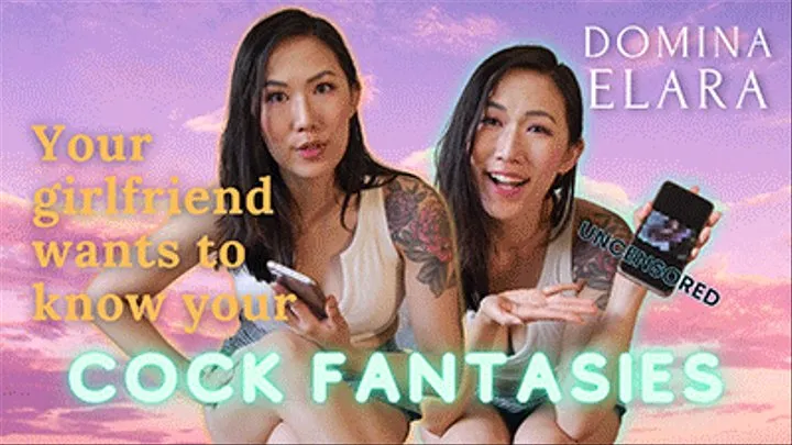 Asian Girlfriend Wants To Know Your Cock Fantasies