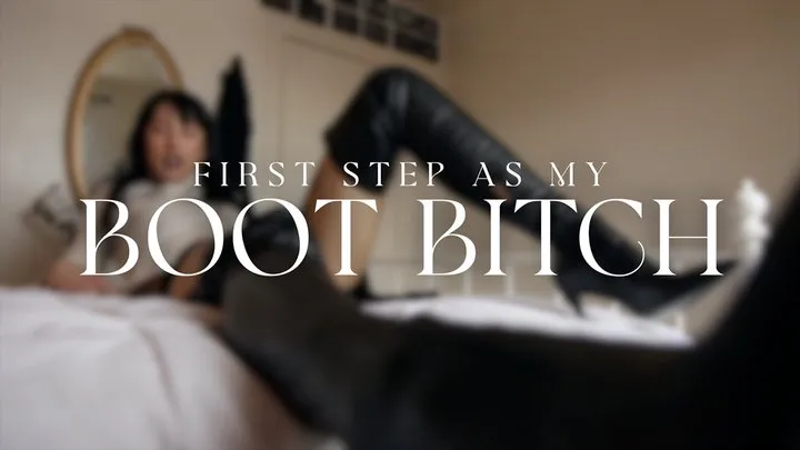 First Step as My Boot Bitch