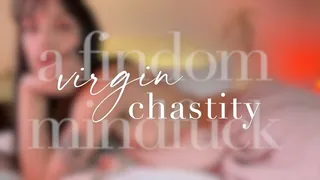 Virgin Chastity Findom Mindfuck