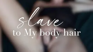 Slave to My Body