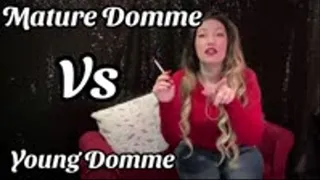 Mature Domme Vs Young Domme