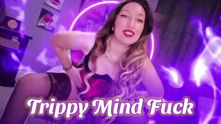 Trippy Mind Fuck - JOI