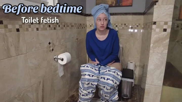Before Bedtime - Toilet Fetish