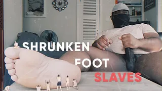 Giant Foot Master Shrinks Slaves