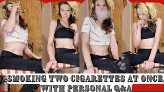 Smoking TWO cigs at the SAME TIME! Q&A & Smokers Cough