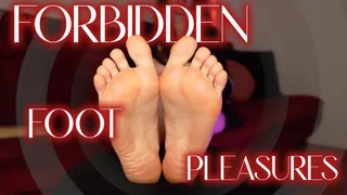 FORBIDDEN FOOT PLEASURES