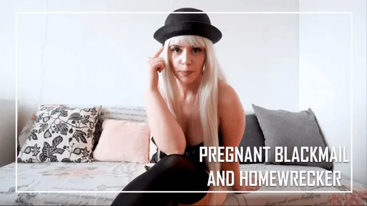 Pregnant Blackmail And Homewrecker