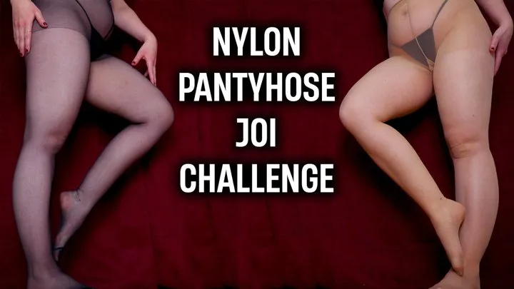 NYLON PANTYHOSE JOI CHALLENGE