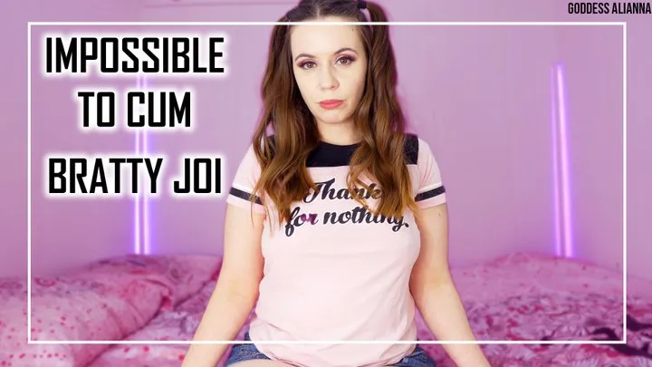 IMPOSSIBLE TO CUM BRATTY JOI