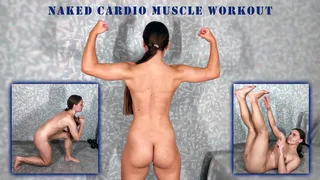 Naked Cardio Muscle Workout - Fitness Model - CrossFit - Abs Workout - Muscle Worship - Strong Girl - Endurance Body - Peeping